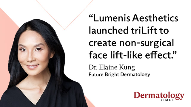 12. DermatologyTimes - triLift - Aesthetic Resource Hub - 640x360 Dr. Elaine Kung, MD, FAAD – Dermatology Times