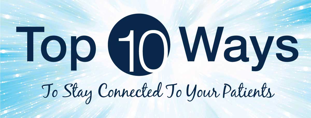 Top10Ways_1200X456px top 10 ways to stay connected to your patients