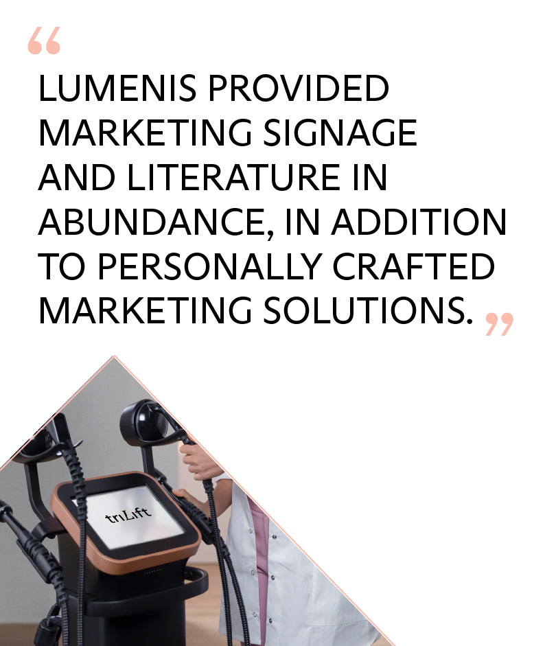 PB-00051920-textA-mobile@2x Lumenis provided marketing signage & literature in abundance, in addition to personally crafted marketing solutions.